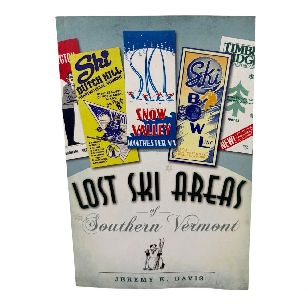 Lost Ski Areas of Southern Vermont Jeremy K Davis History Press Paperback Book